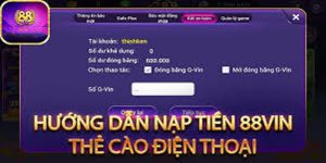 Phương thức nạp tiền vào nhà cái 88vin